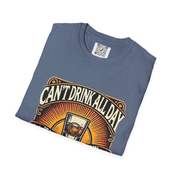 You Can’t Drink All Day Tee