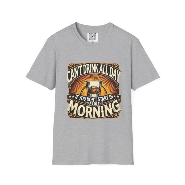 You Can’t Drink All Day Tee