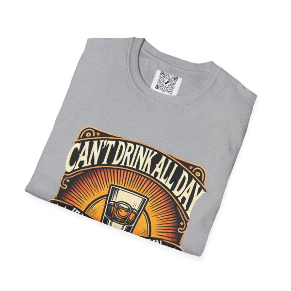 You Can’t Drink All Day Tee